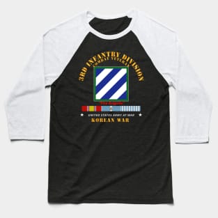 3rd ID - Korean War w KOREA War SVC Baseball T-Shirt